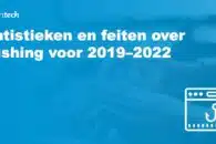 Statistieken en feiten over phishing voor 2019–2022