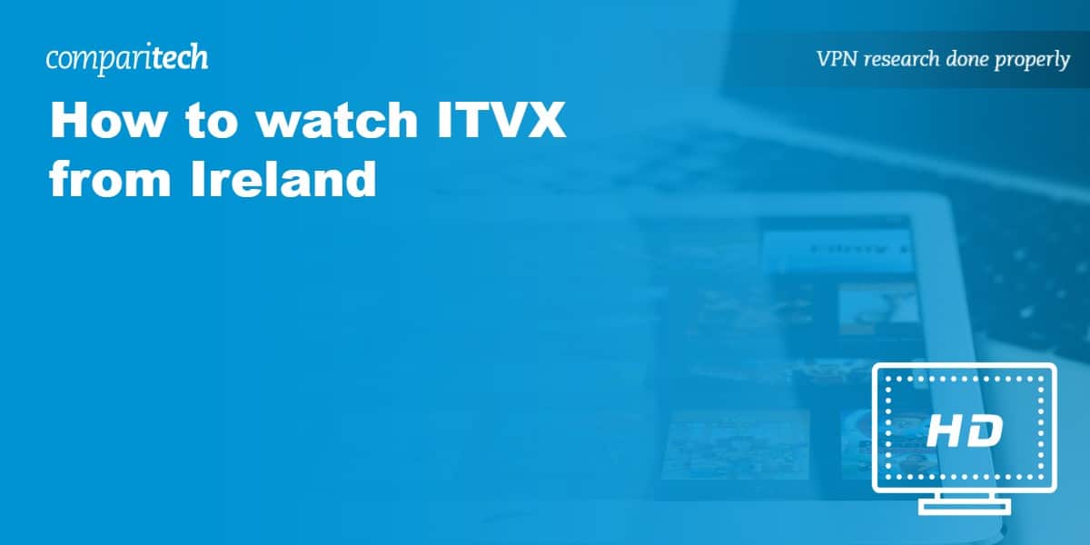 How to watch ITVX from Ireland