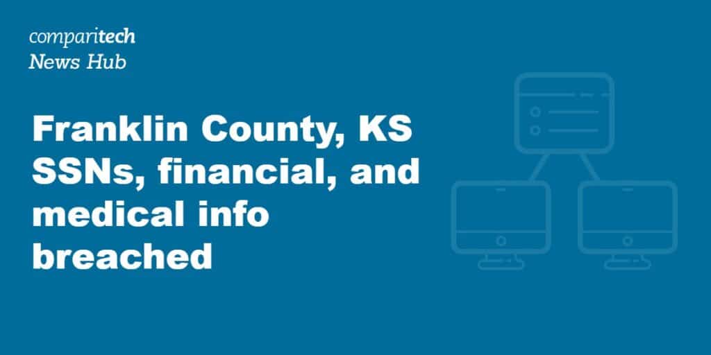 Franklin County, KS SSNs, financial, and medical info breached