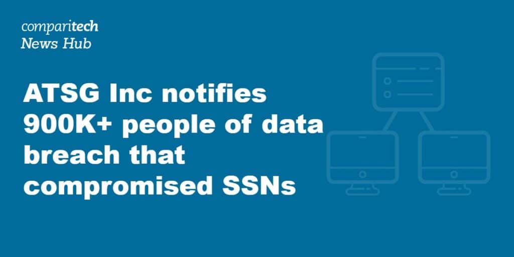 ATSG Inc notifies 900K+ people of data breach that compromised SSNs