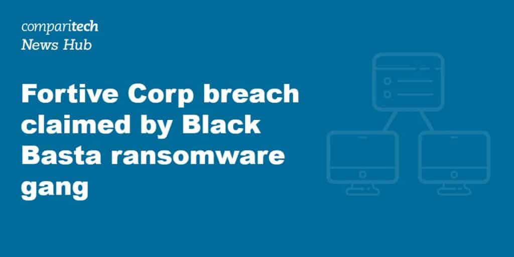 Fortive Corp breach claimed by Black Basta ransomware group
