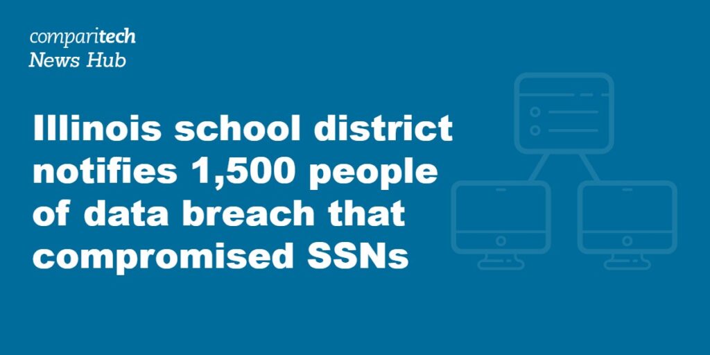 Illinois school district notifies 1,500 people of data breach that compromised SSNs