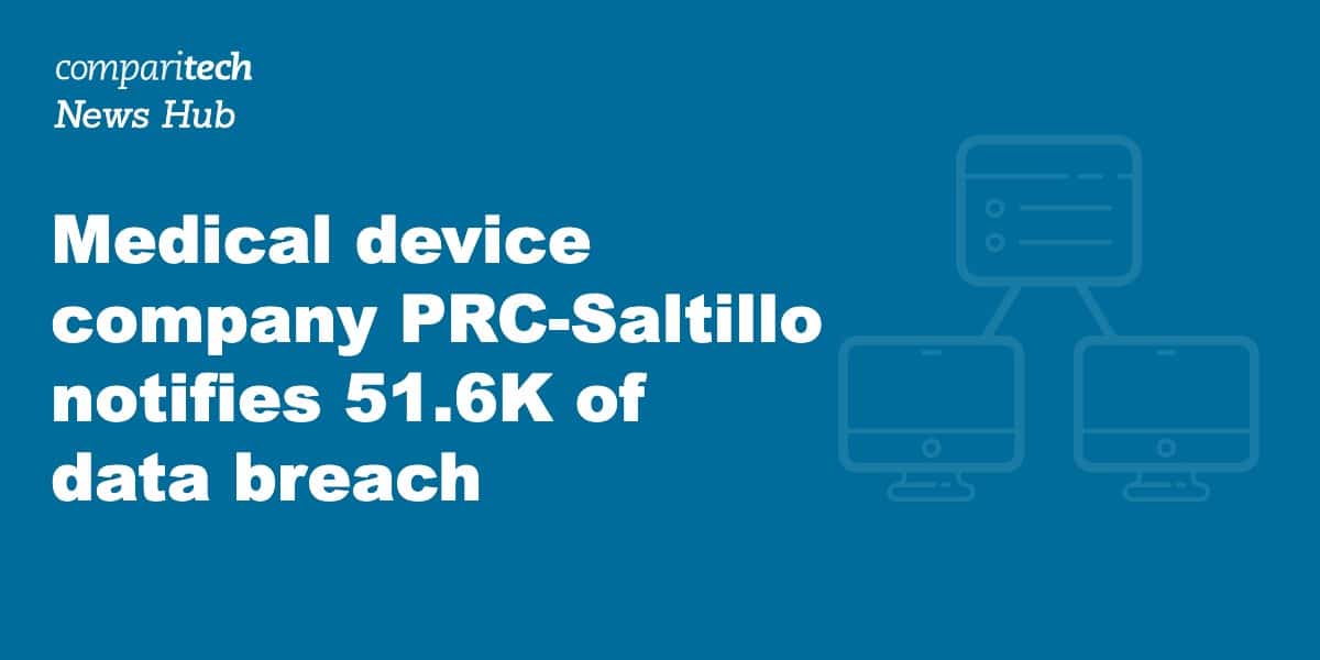 Medical device manufacturer PRC-Saltillo notifies 51.6K of data breach following ransomware attack