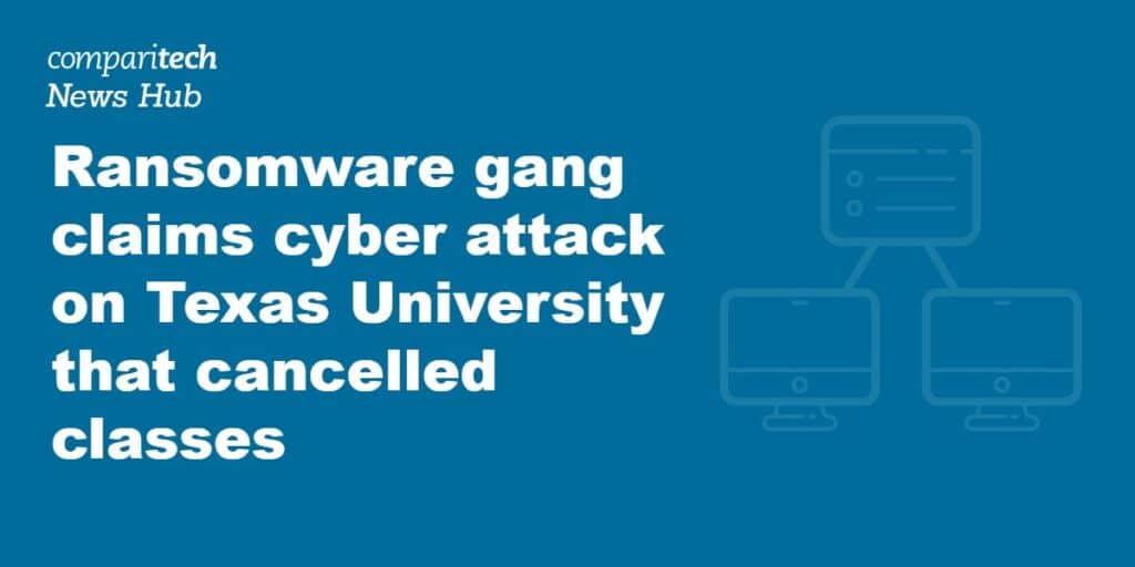 Ransomware gang claims cyber attack on Texas University that cancelled classes
