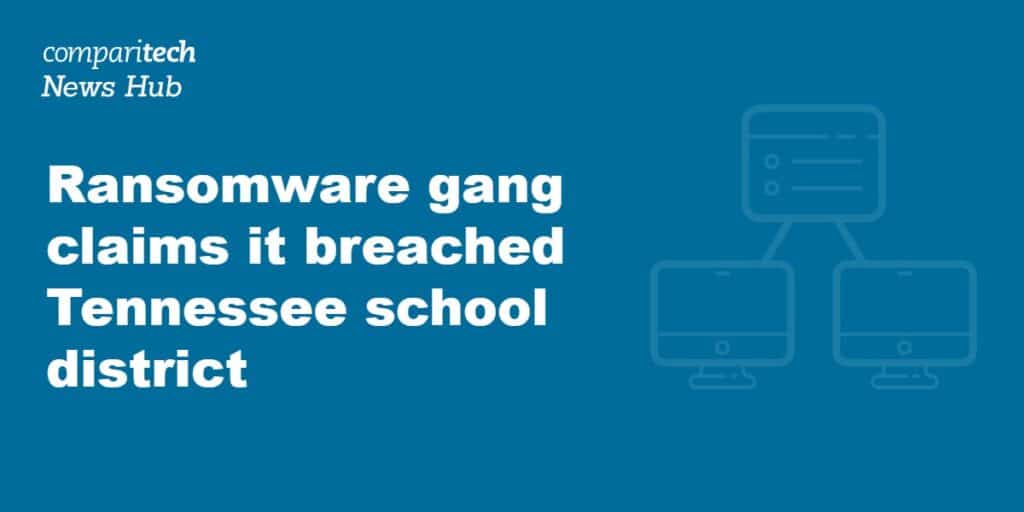Ransomware gang claims it breached Tennessee school district