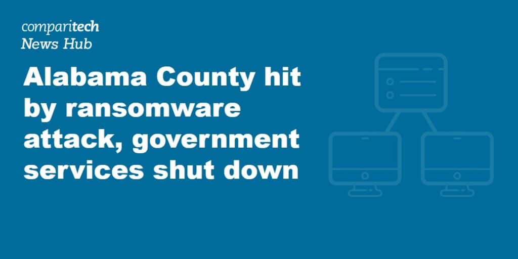 Alabama County hit by ransomware attack, government services shut down