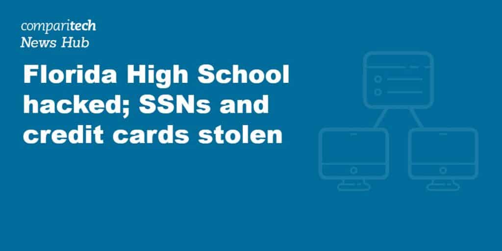 Florida High School hacked; SSNs and credit cards stolen