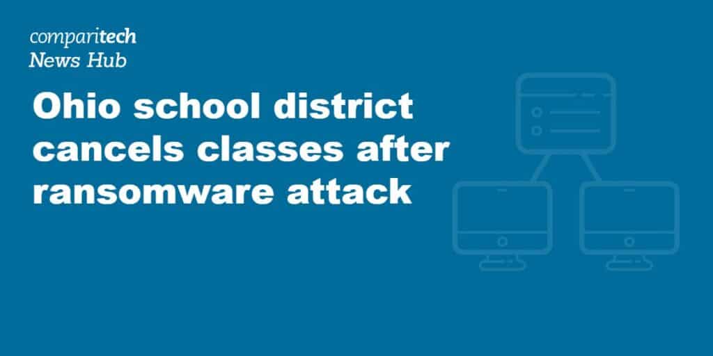 Ohio school district cancels classes after ransomware attack