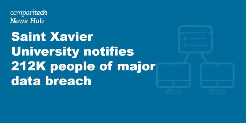 Saint Xavier University notifies 212K people of major data breach