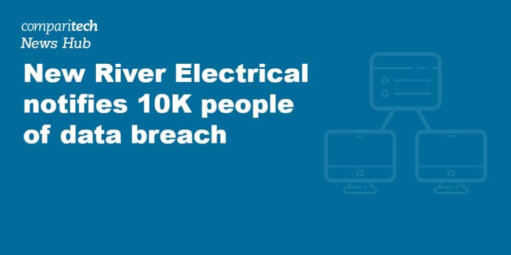 New River Electrical notifies 10K people of data breach