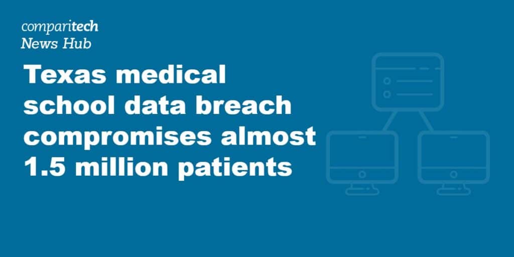 Texas medical school data breach compromises almost 1.5 million patients (1)