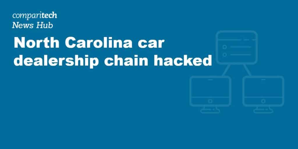 North Carolina car dealership chain hacked