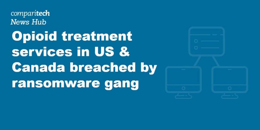 Opioid treatment services in US & Canada breached by ransomware gang