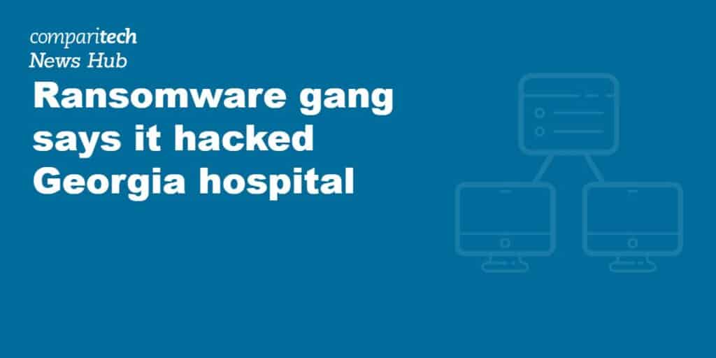 Ransomware gang says it hacked Georgia hospital