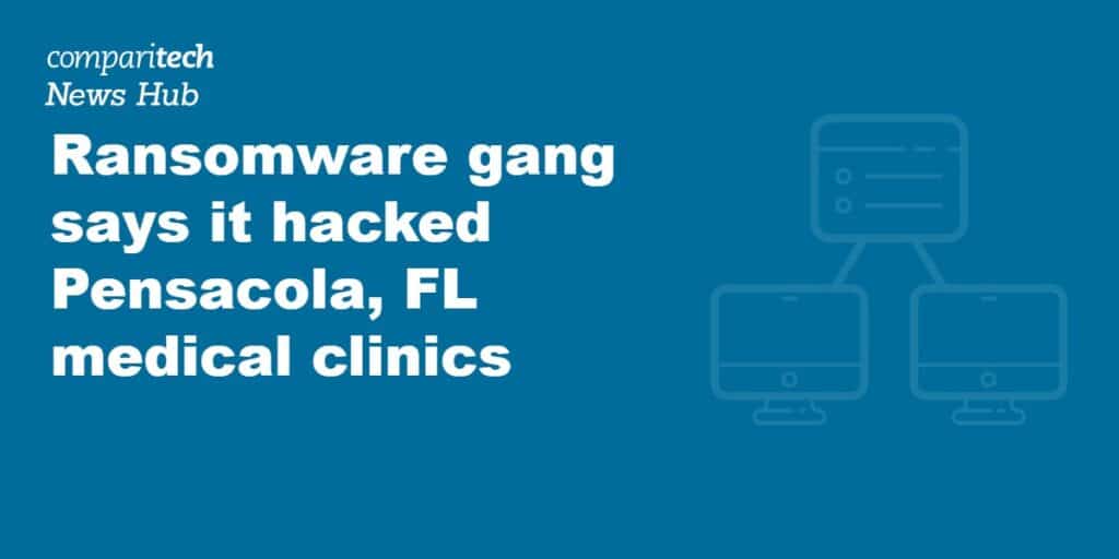 Ransomware gang says it hacked Pensacola, FL medical clinics